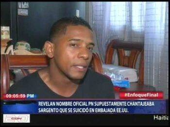 Revelan nombre oficial PN que supuestamente chantajeaba sargento que se suicidó en embajada de EE.UU