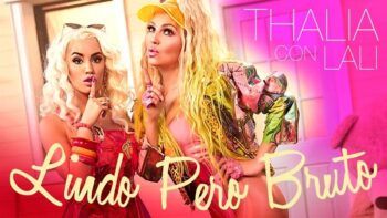 «Lindo pero bruto»: Thalía estrena su nuevo sencillo y video junto a Lali