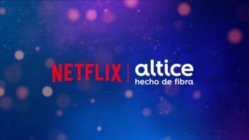 Altice incluye acceso gratuito a Netflix en sus planes Triple Play
