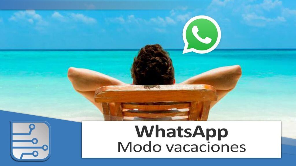 WhatsApp ahora tiene un ‘modo vacaciones’