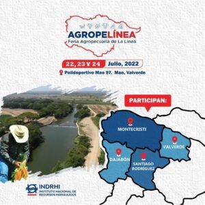 INDRHI presentará en AGROPELÍNEA obras y servicios para incentivar la agropecuaria en el Noroeste 