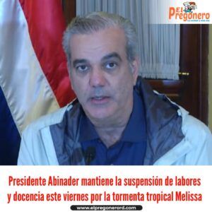 Abinader suspende docencia nacional y labores en provincias en alerta roja para este viernes